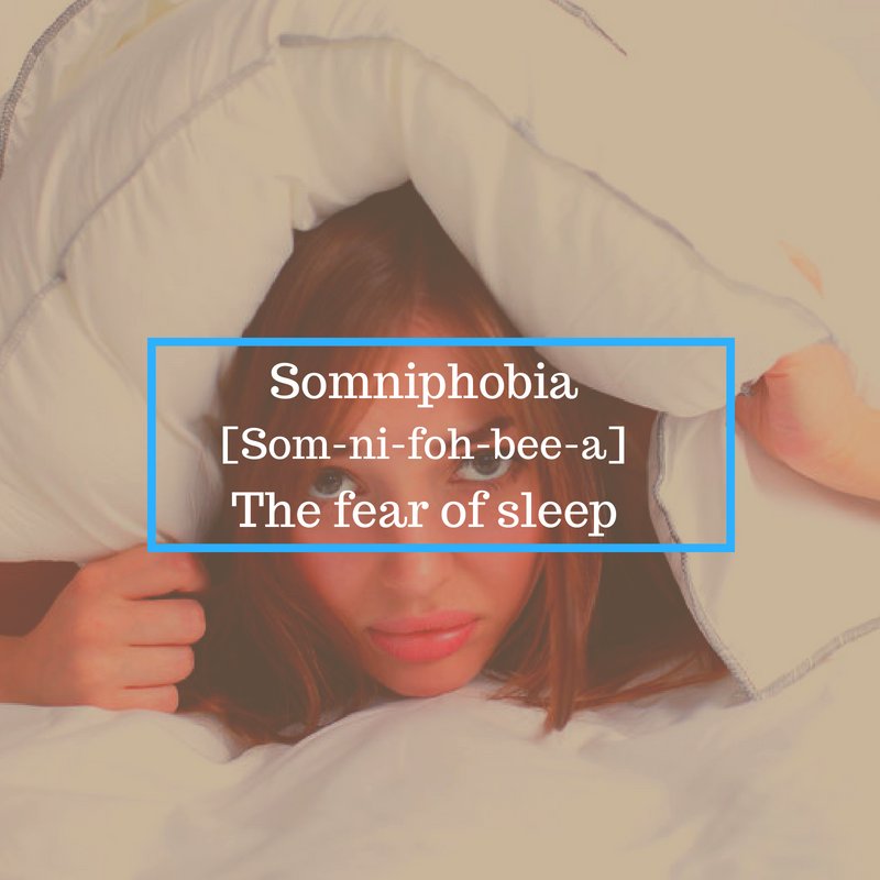 Somniphobia-fear of sleep